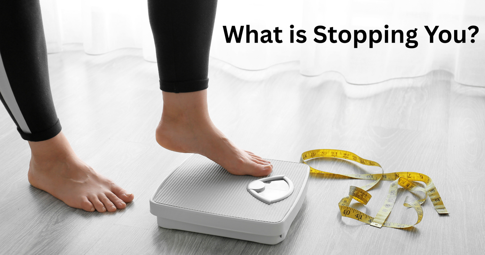 What is Stopping You